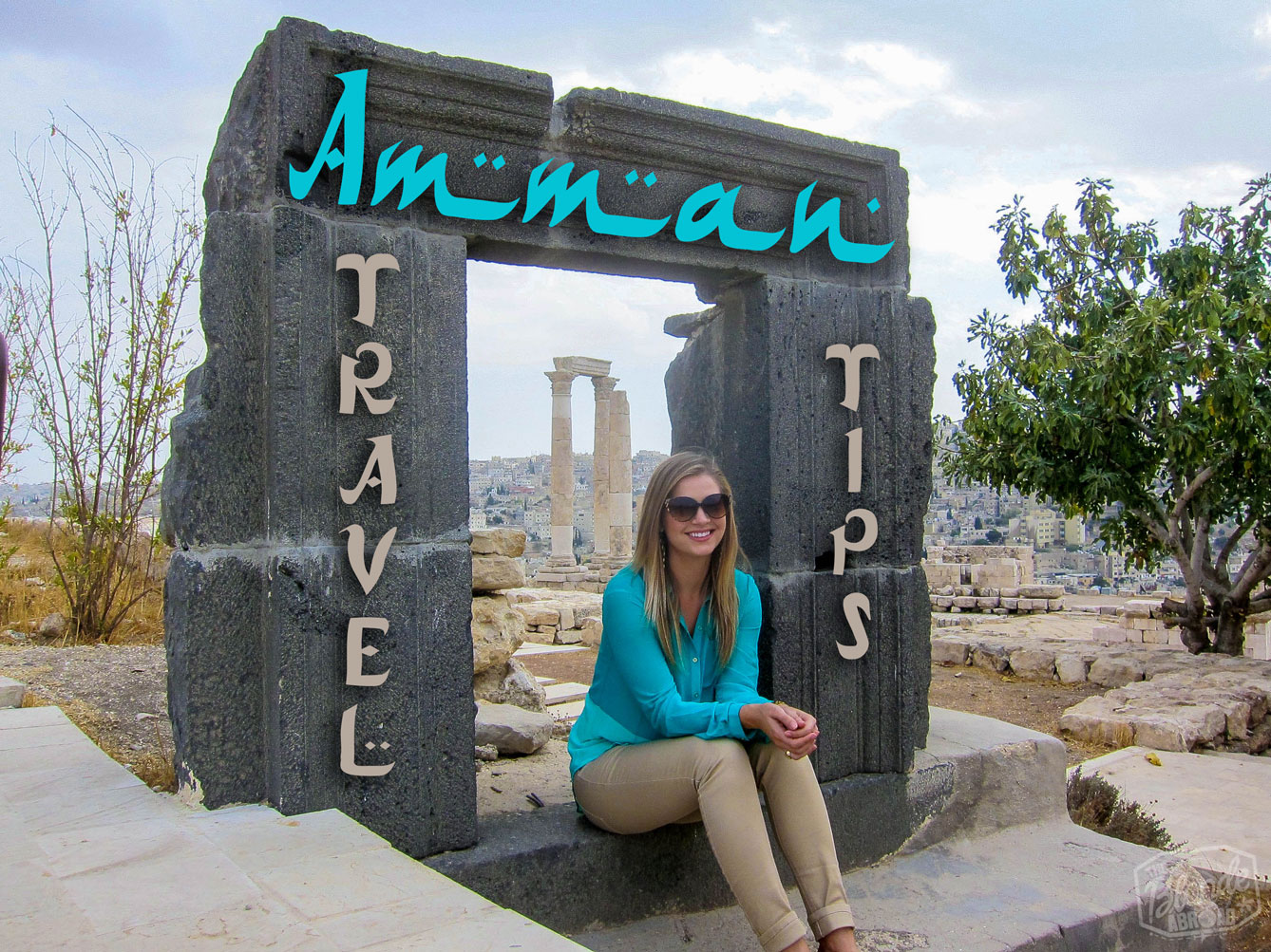 Amman Travel Tips • The Blonde Abroad
