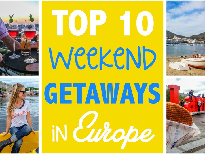 top 10 weekend getaways in europe the abroad top 10 weekend getaways in europe the abroad top 10 weekend getaways in europe the abroad top 10 weekend getaways in europe the abroad