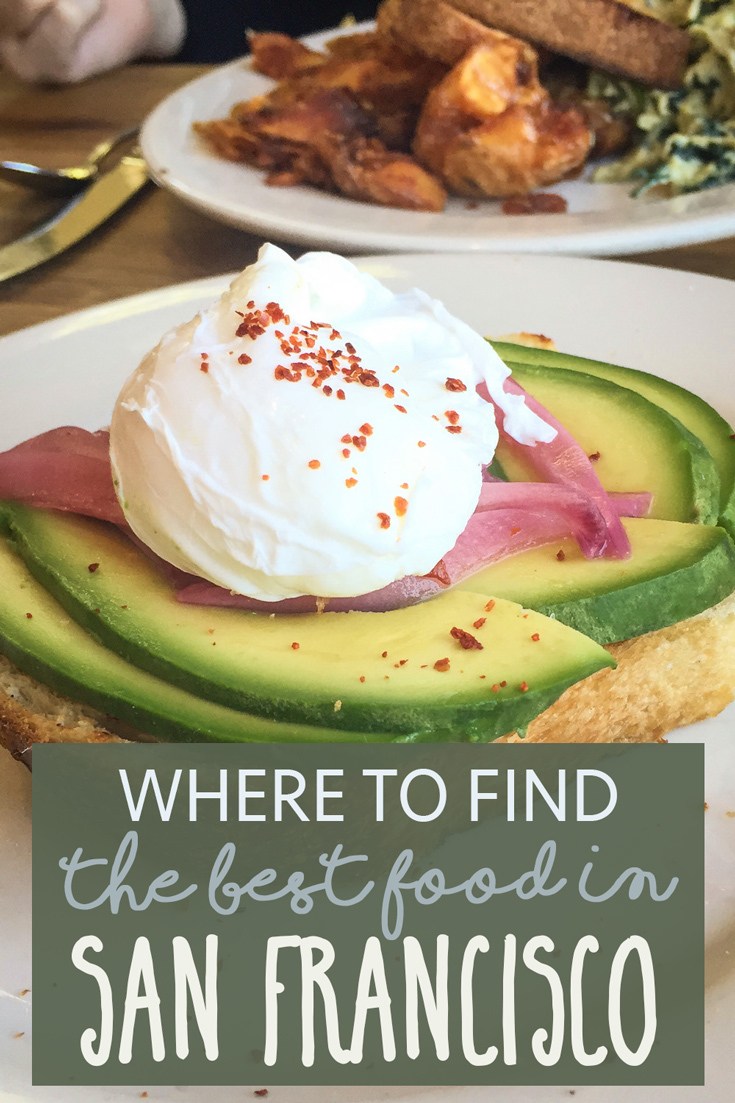 Where to Find the Best Food in San Francisco • The Blonde Abroad