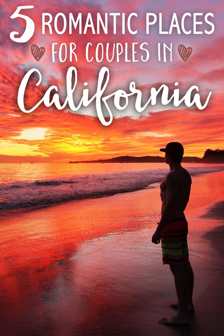 5 Romantic Places for Couples in California • The Blonde