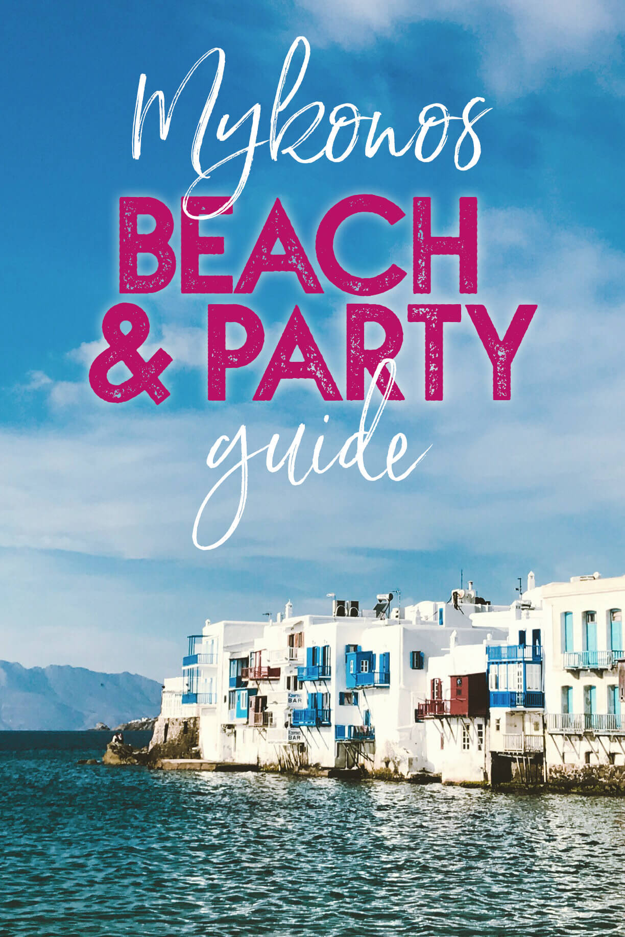 Mykonos Beach and Party Guide