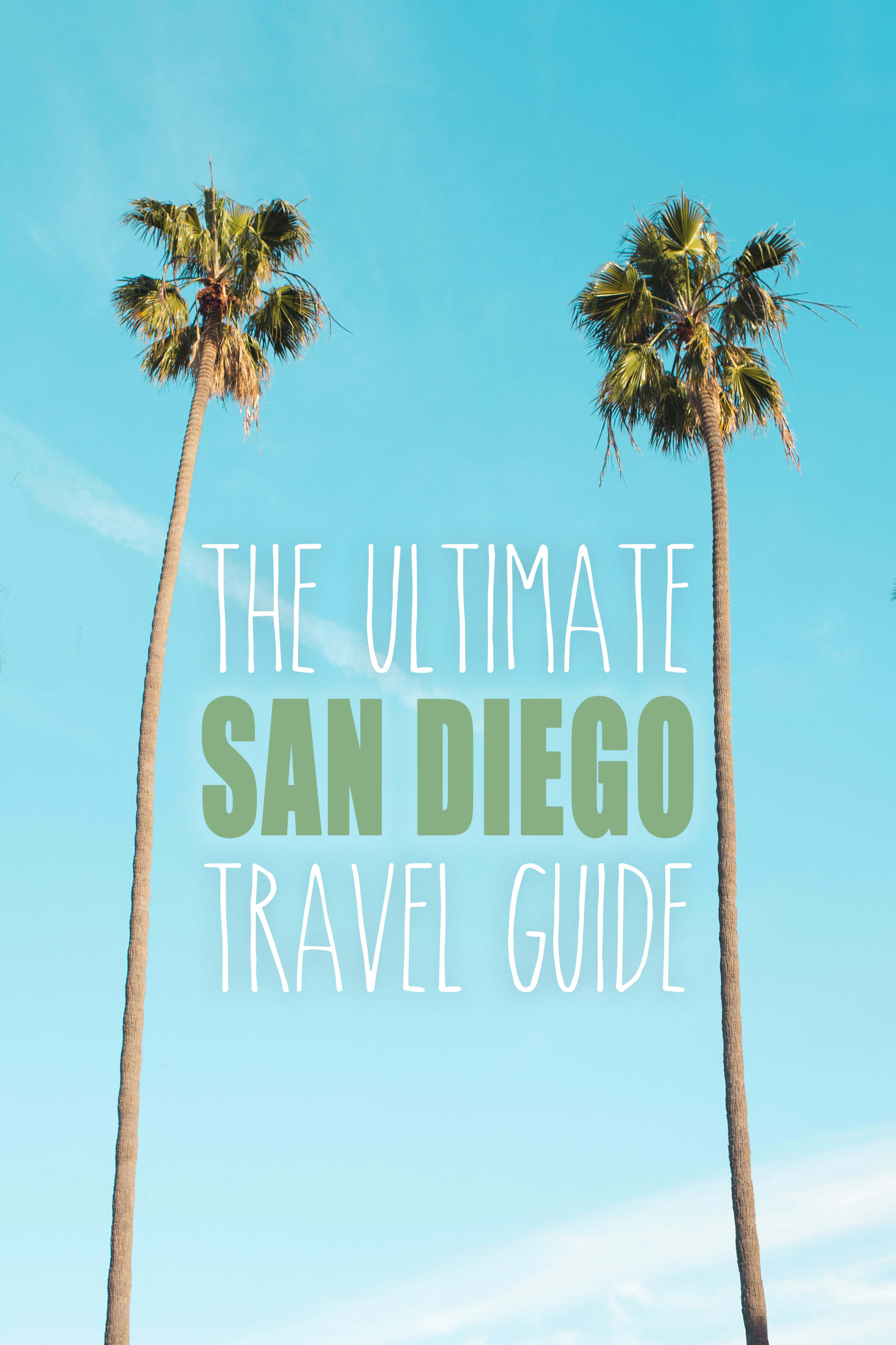 The Ultimate San Diego Travel Guide • The Blonde Abroad