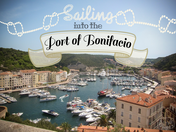 Sailing into the Port of Bonifacio
