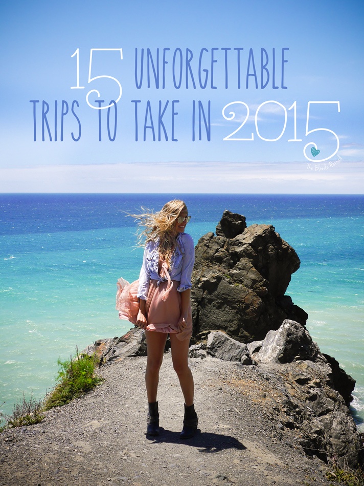 15 Trips to Take in 2015