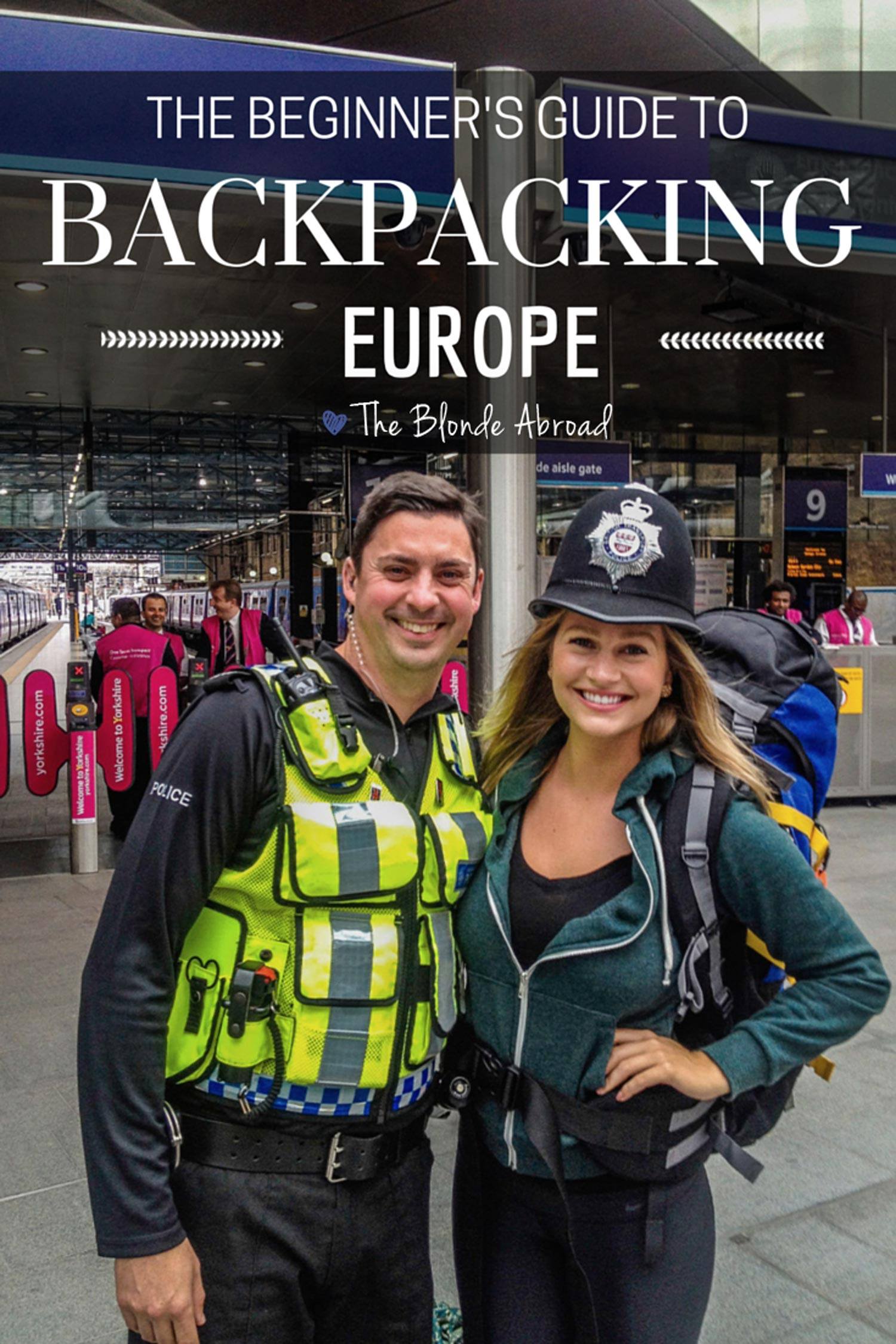 The Beginner&#39;s Guide to Backpacking Europe • The Blonde Abroad