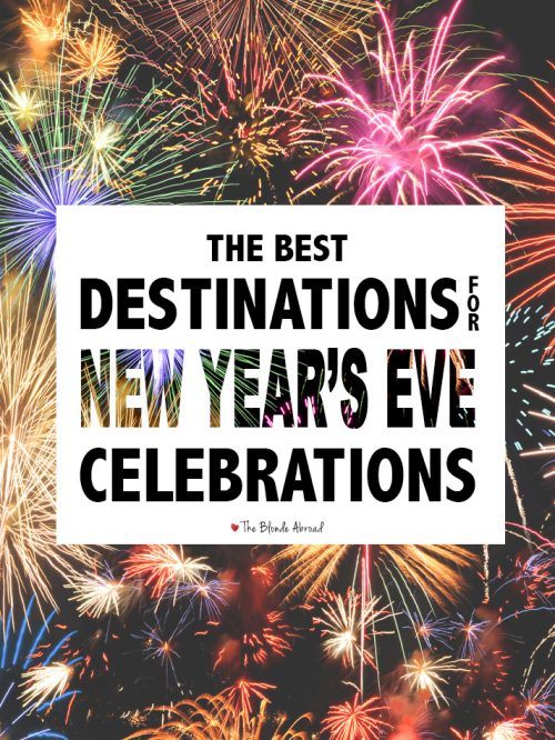 The Best Destinations for New Year&#039;s Eve Celebrations • The Blonde Abroad