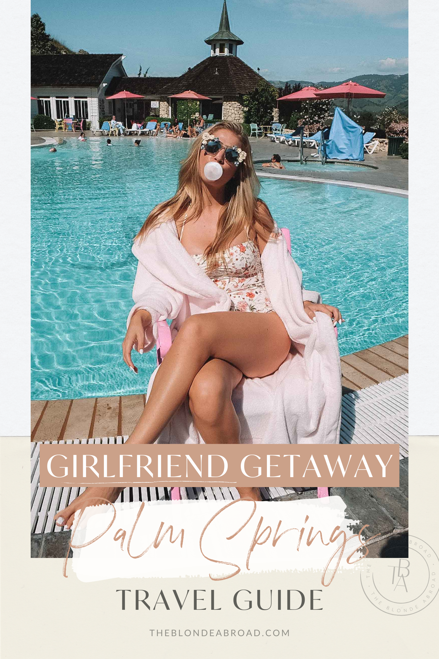 Girlfriend Getaway Guide to Palm Springs