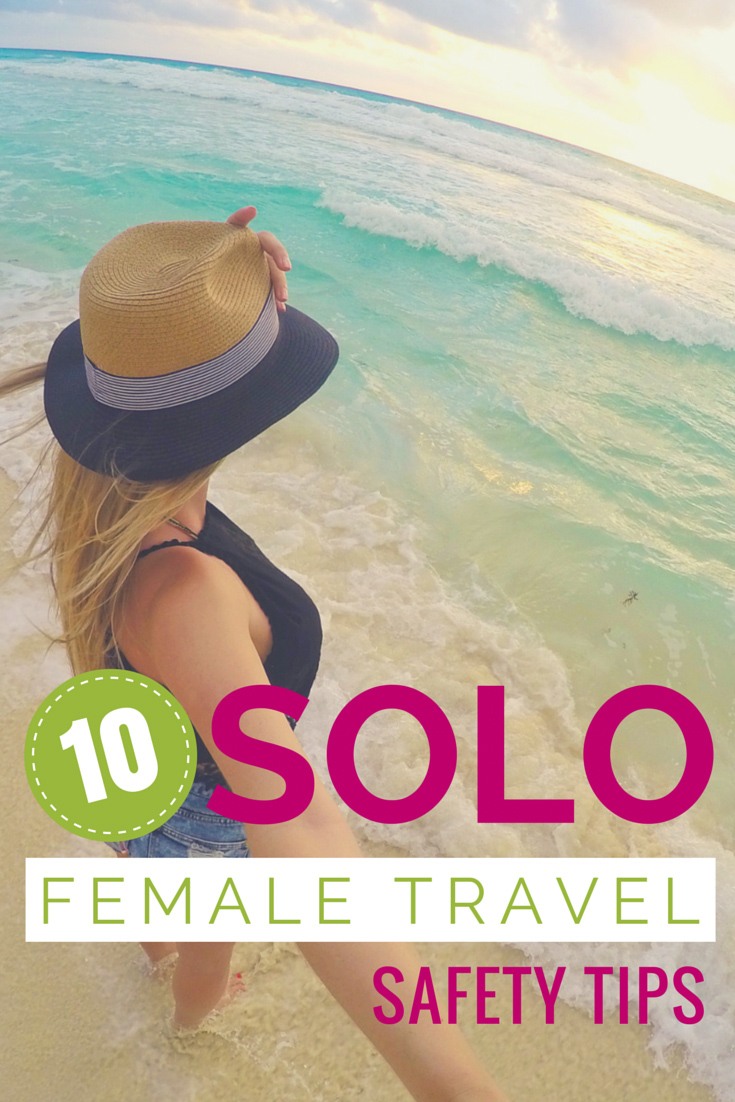 A complete guide for women traveling solo with 10 tips and