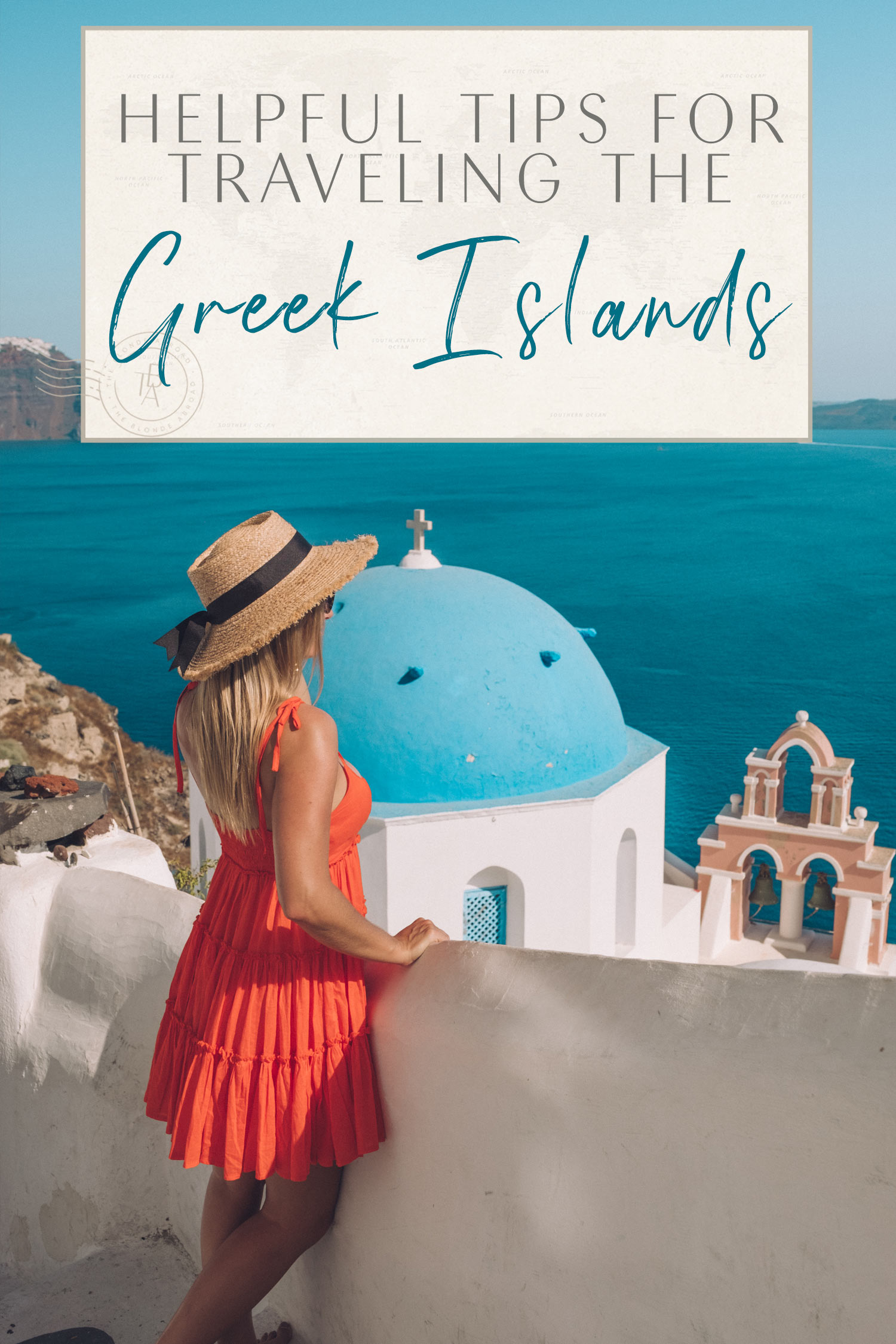 Helpful Tips For Traveling The Greek Islands The Blonde Abroad