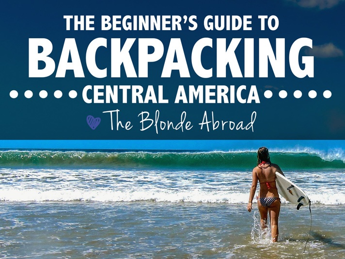 The Beginner's Guide to Backpacking in Central America • The Blonde Abroad - Central America Feat Thumb