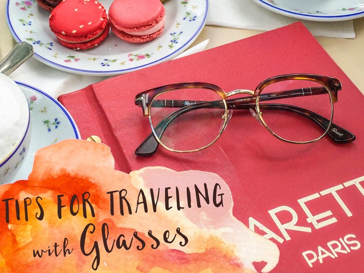 Tips for Traveling with Glasses • The Blonde Abroad