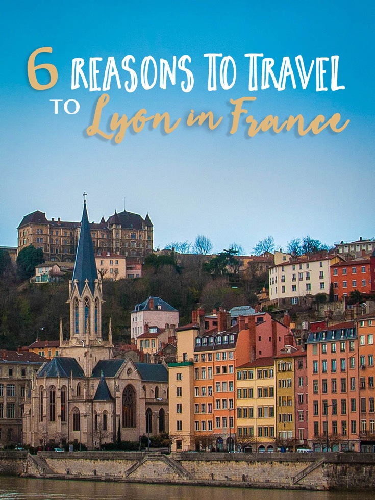 6 Reasons to Visit Lyon, France • The Blonde Abroad