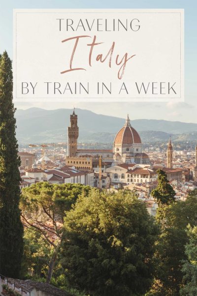 Traveling Italy By Train in a Week • The Blonde Abroad