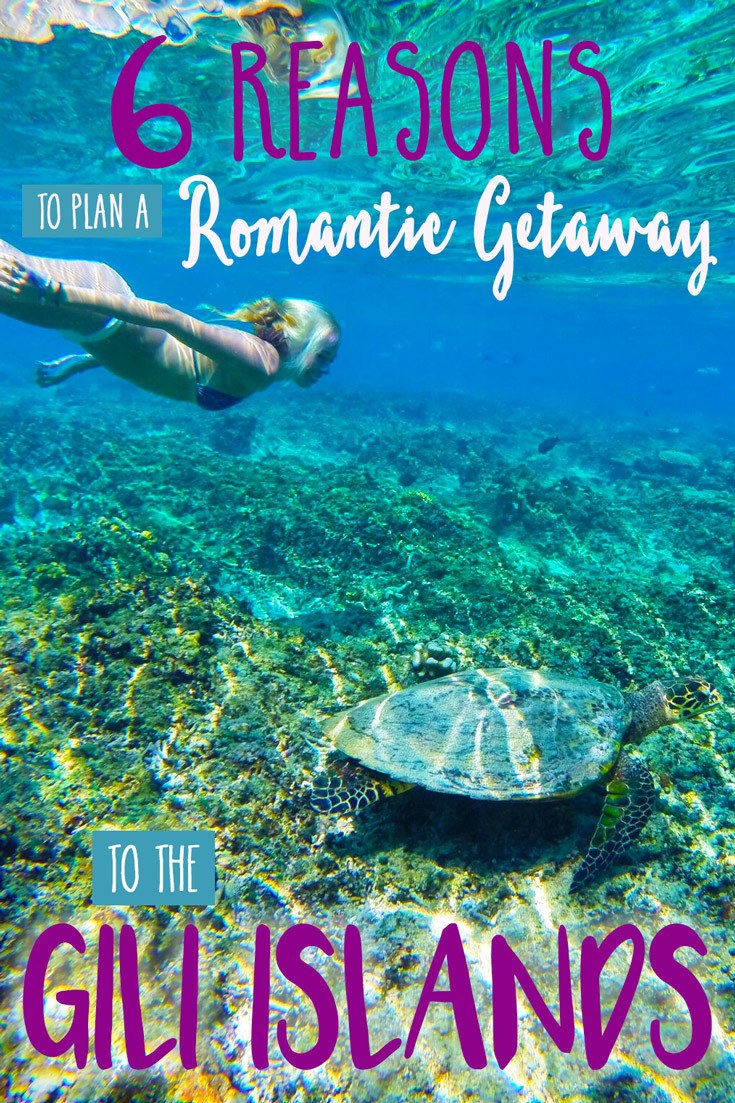 6 Reasons to Plan a Romantic Getaway to the Gili Islands
