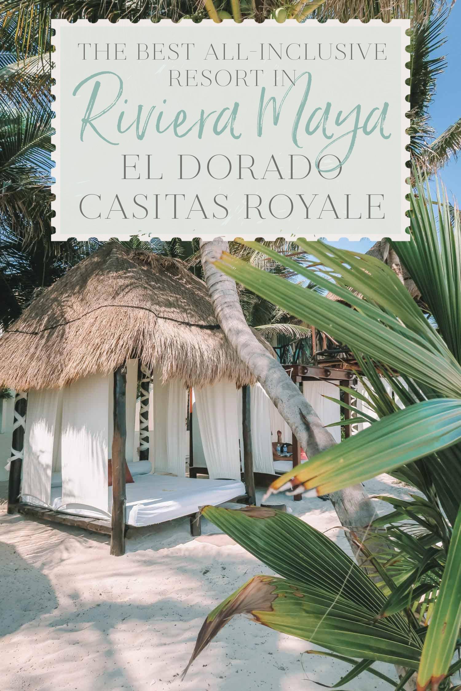 The Best All-Inclusive Resort in Riviera Maya: El Dorado Casitas Royale