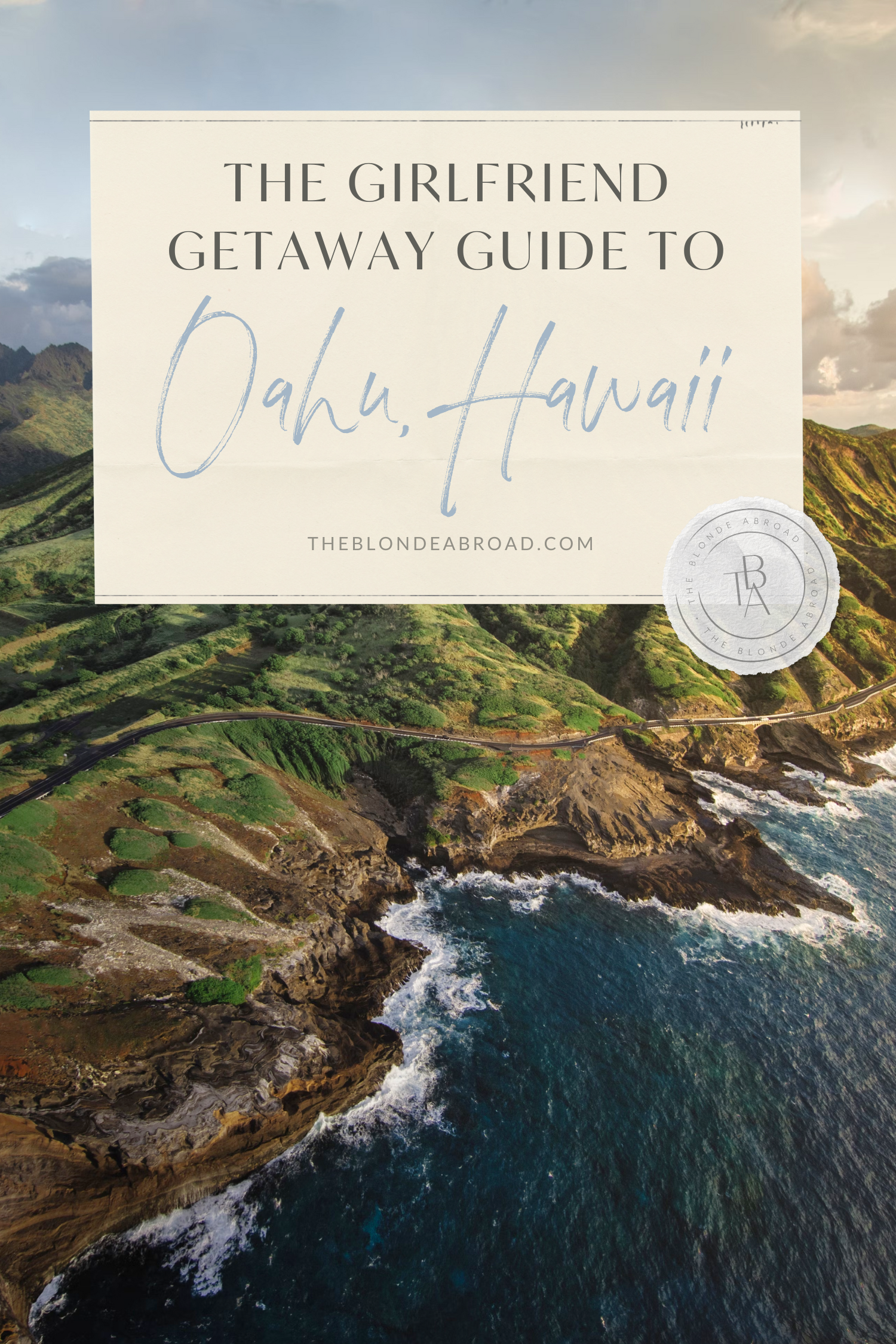 The Ultimate Girlfriend Getaway Guide to Oahu