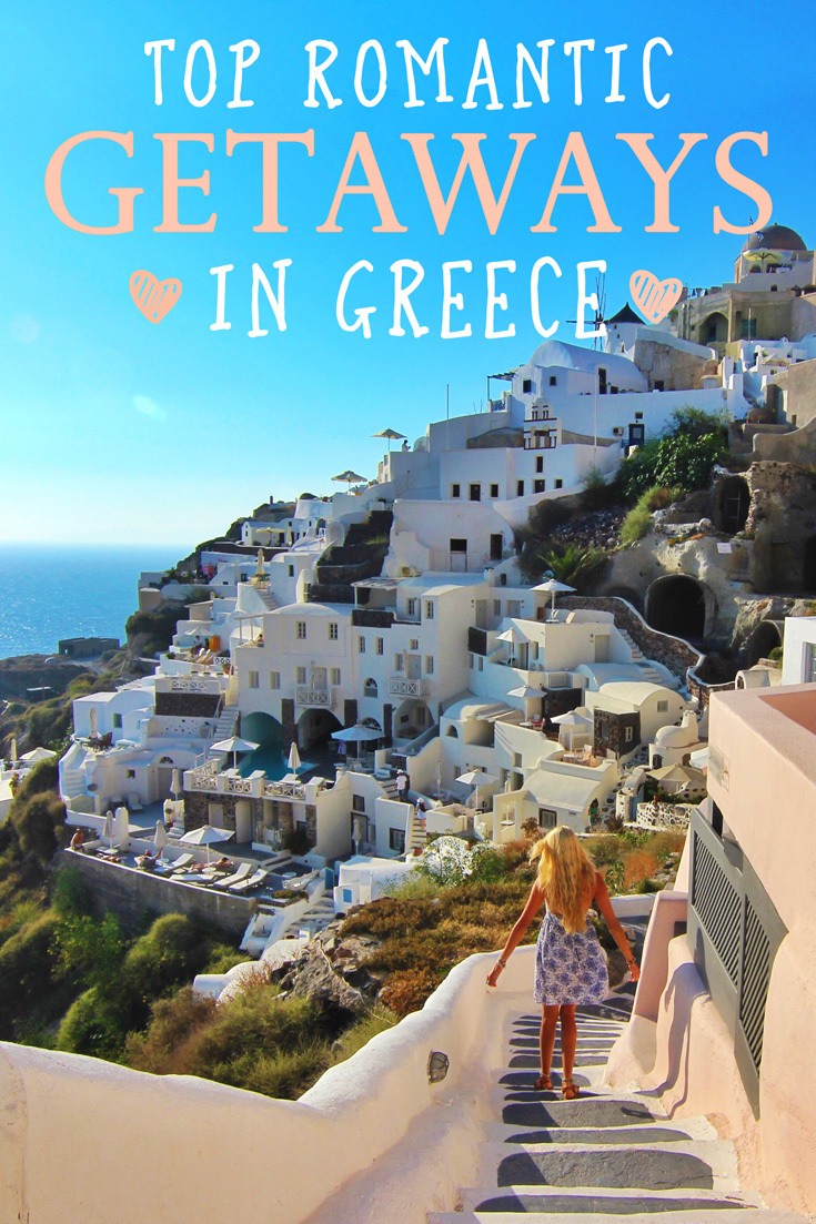 Top Romantic Getaways In Greece For Couples • The Blonde Abroad