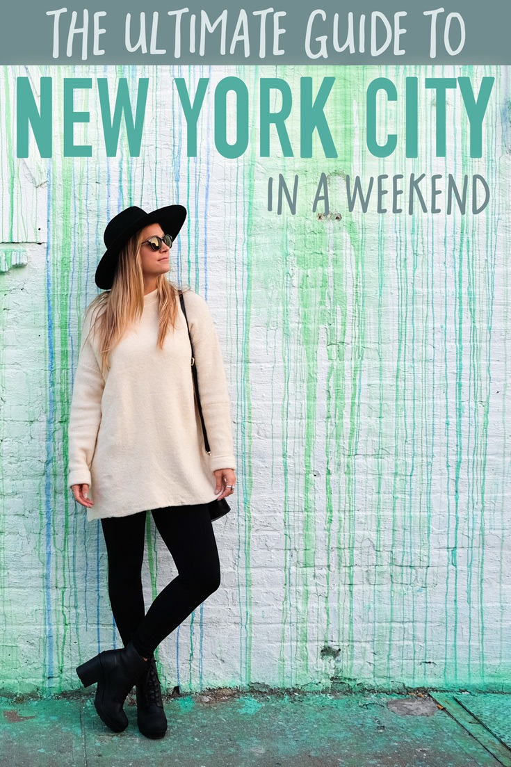 The Ultimate Guide To New York City In A Weekend The Blonde Abroad