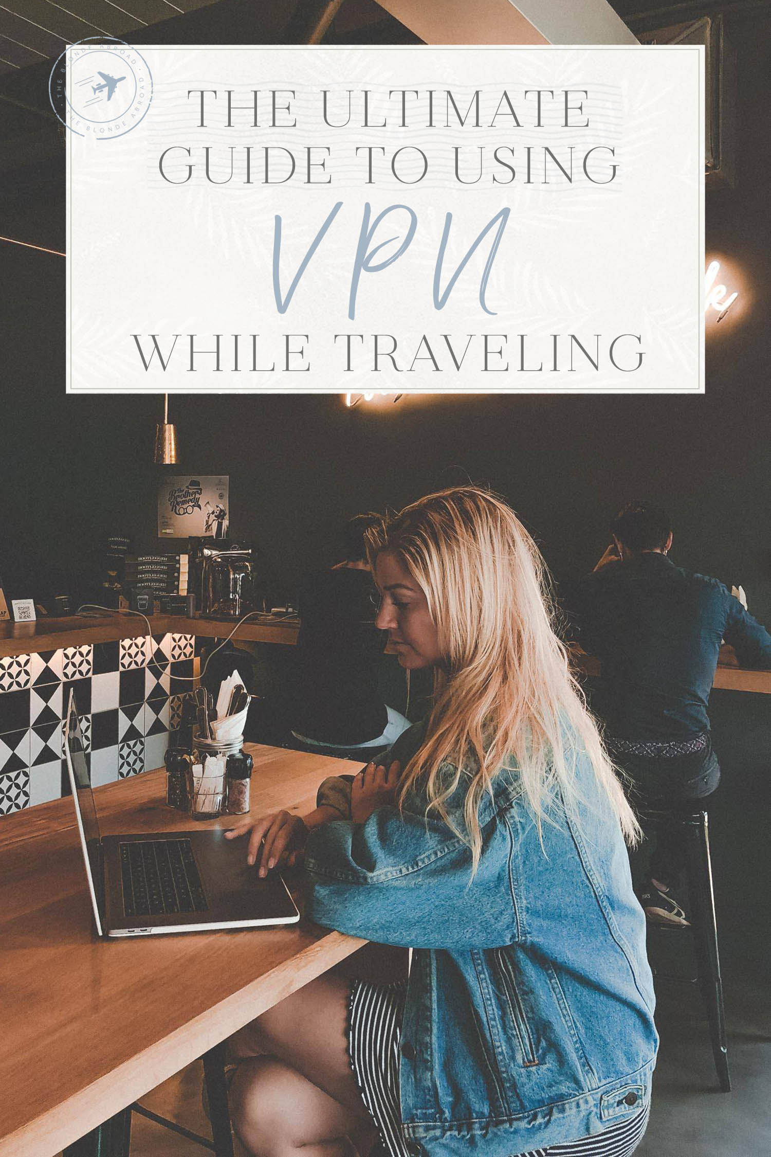 Use a VPN while traveling