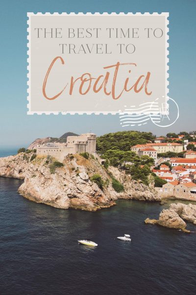 The Best Time to Travel to Croatia • The Blonde Abroad