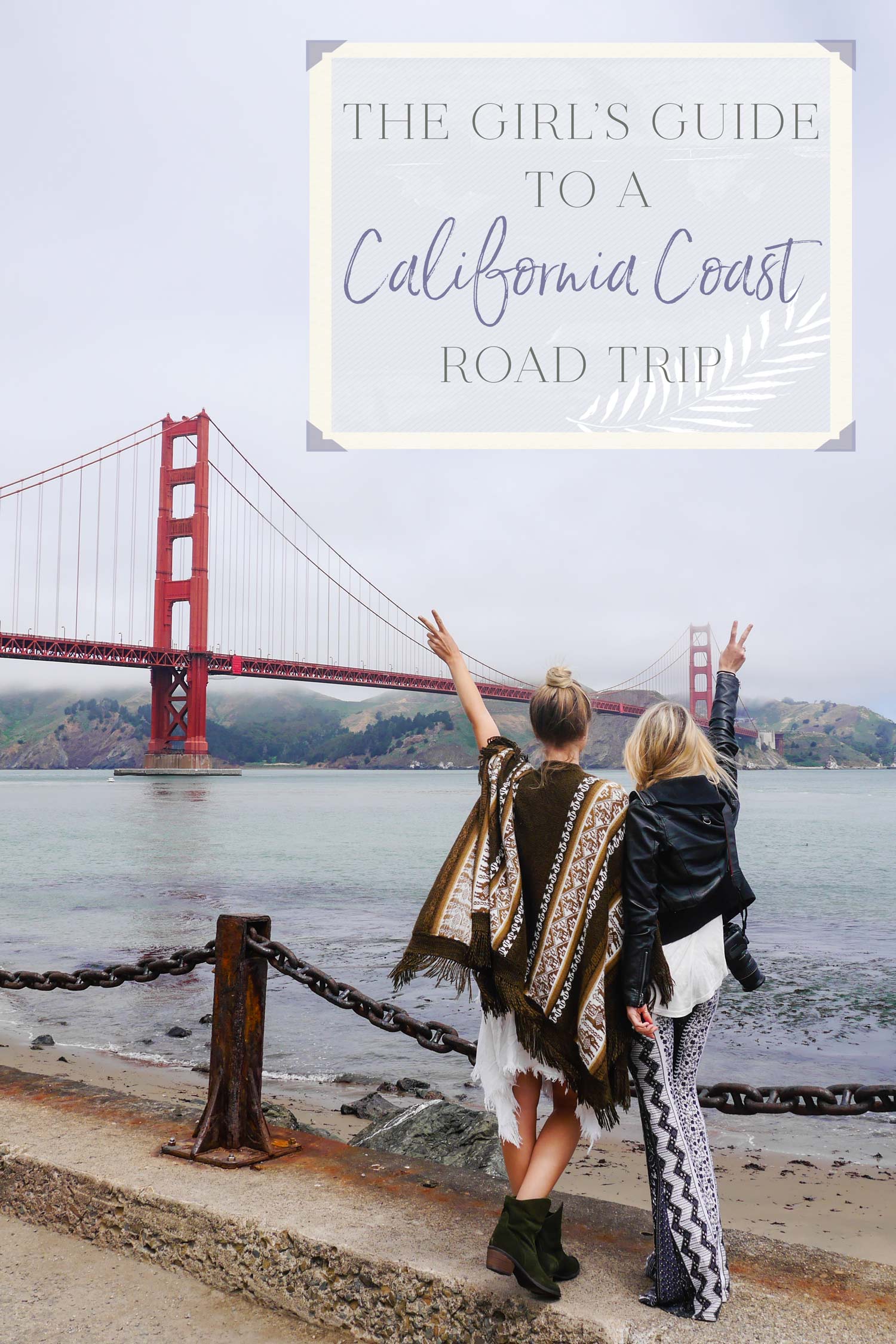 Girls Guide to a California Coast Road Trip