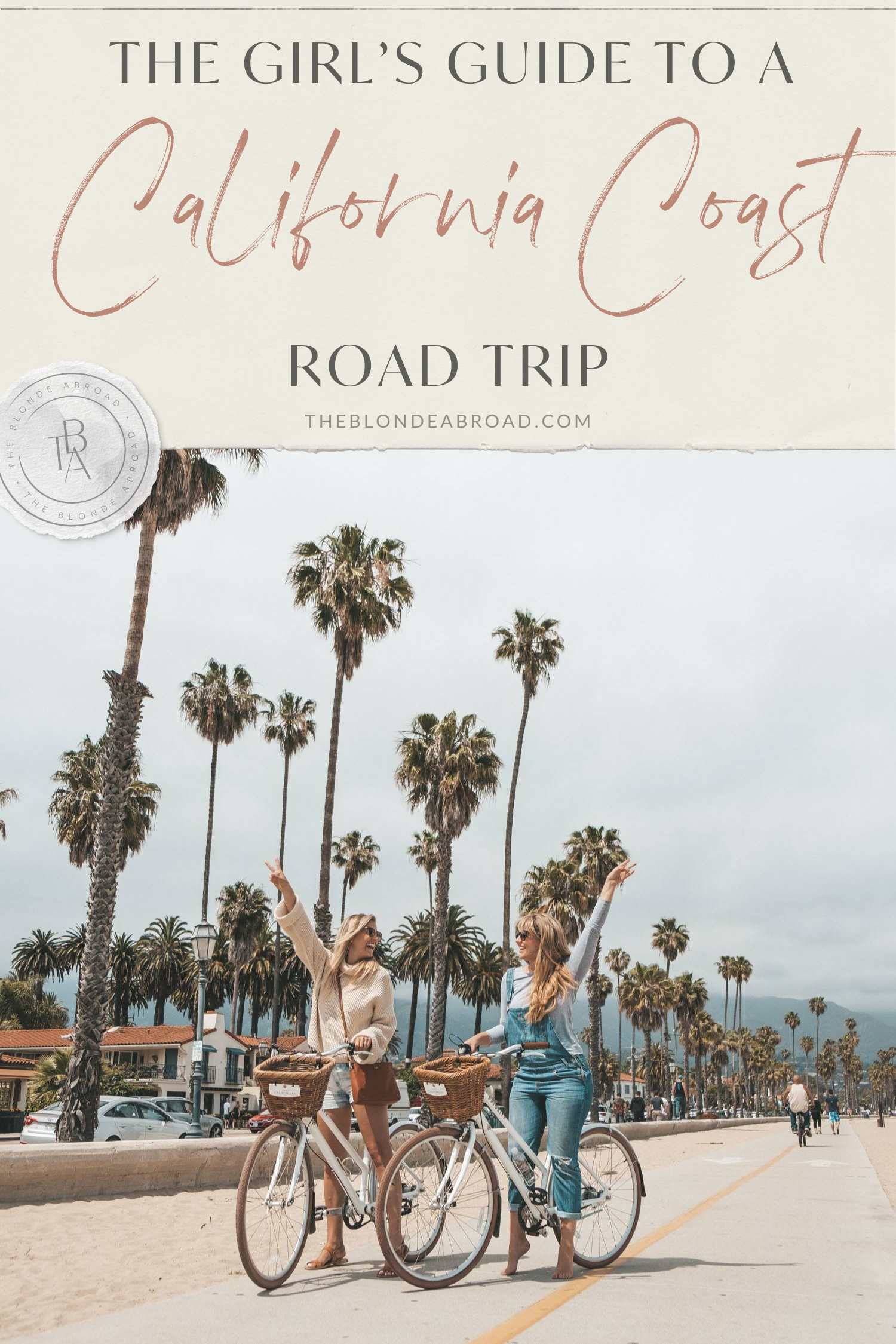 The Girl’s Guide to a California Coast Road Trip