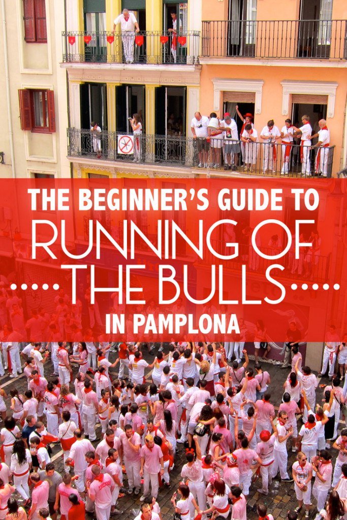 The Beginner's Guide to The Running of the Bulls • The Blonde Abroad