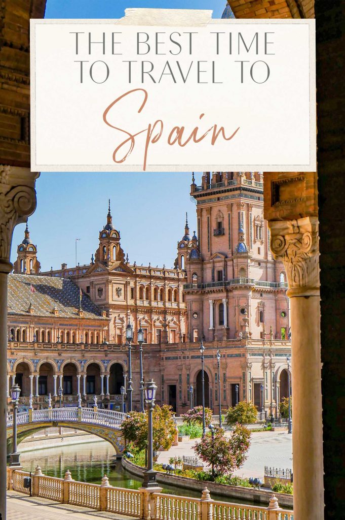 The Best Time to Travel to Spain • The Blonde Abroad