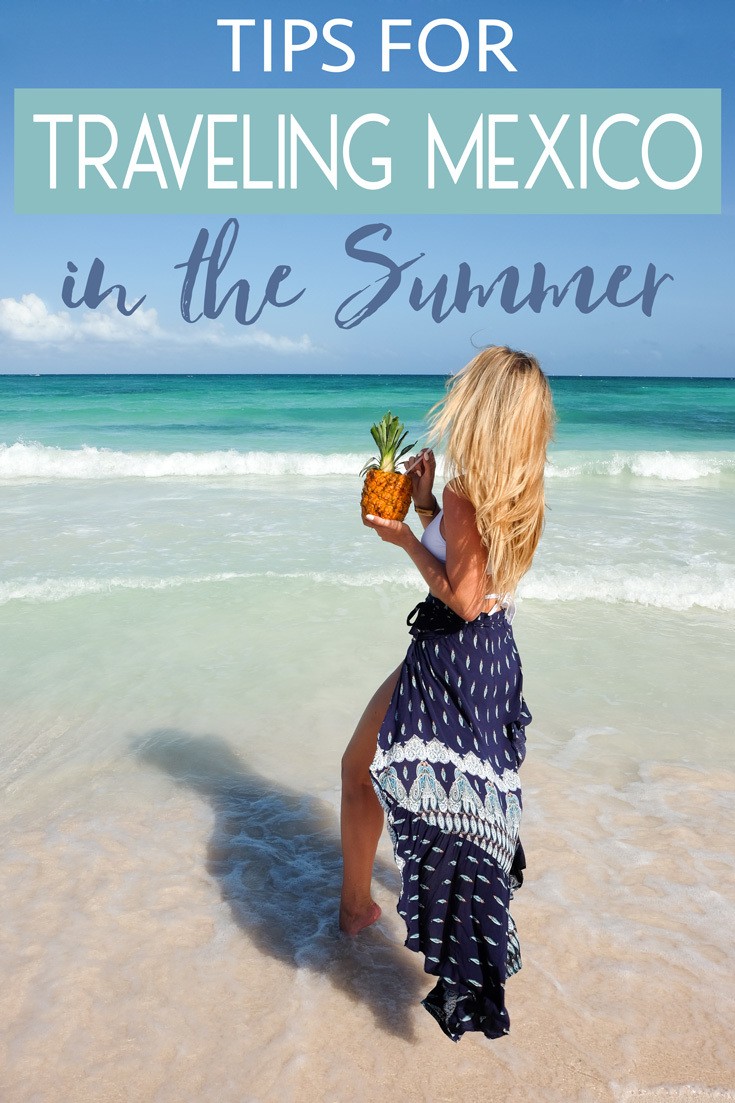 Tips for Traveling Mexico in the Summer • The Blonde Abroad