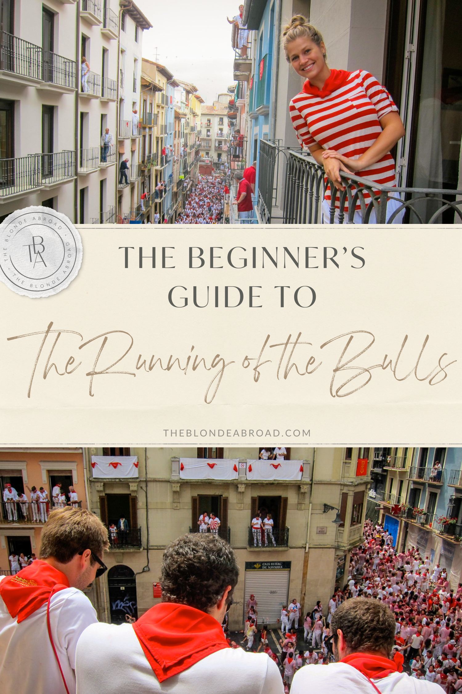 The Beginner’s Guide to The Running of the Bulls