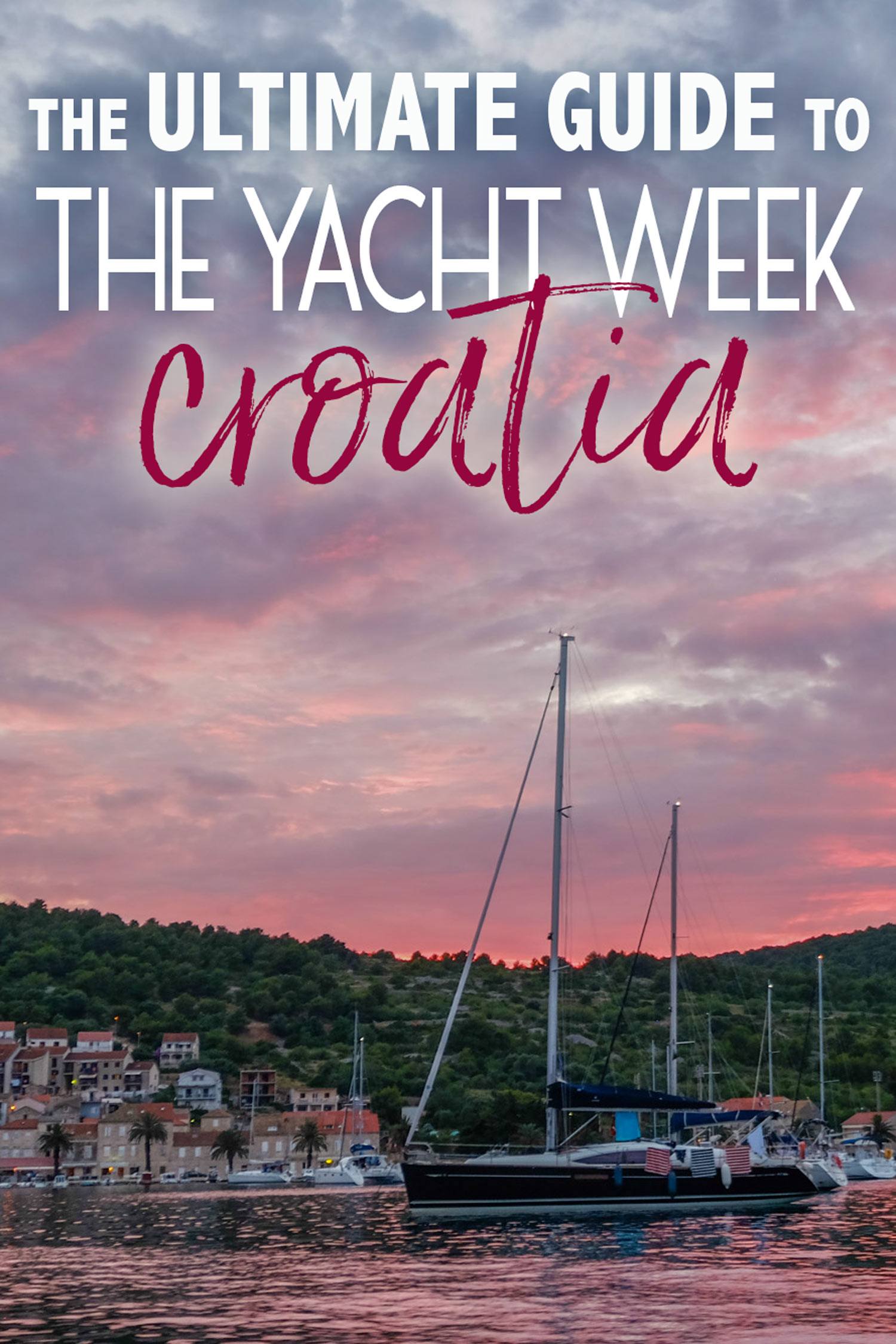 The Ultimate Guide to The Yacht Week Croatia