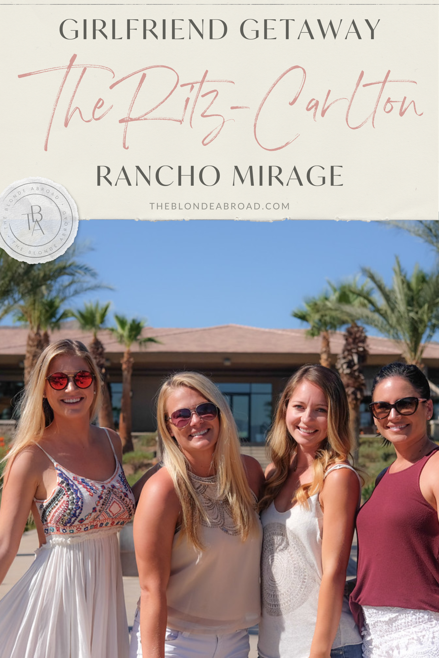 A Girlfriend Getaway at The Ritz-Carlton, Rancho Mirage