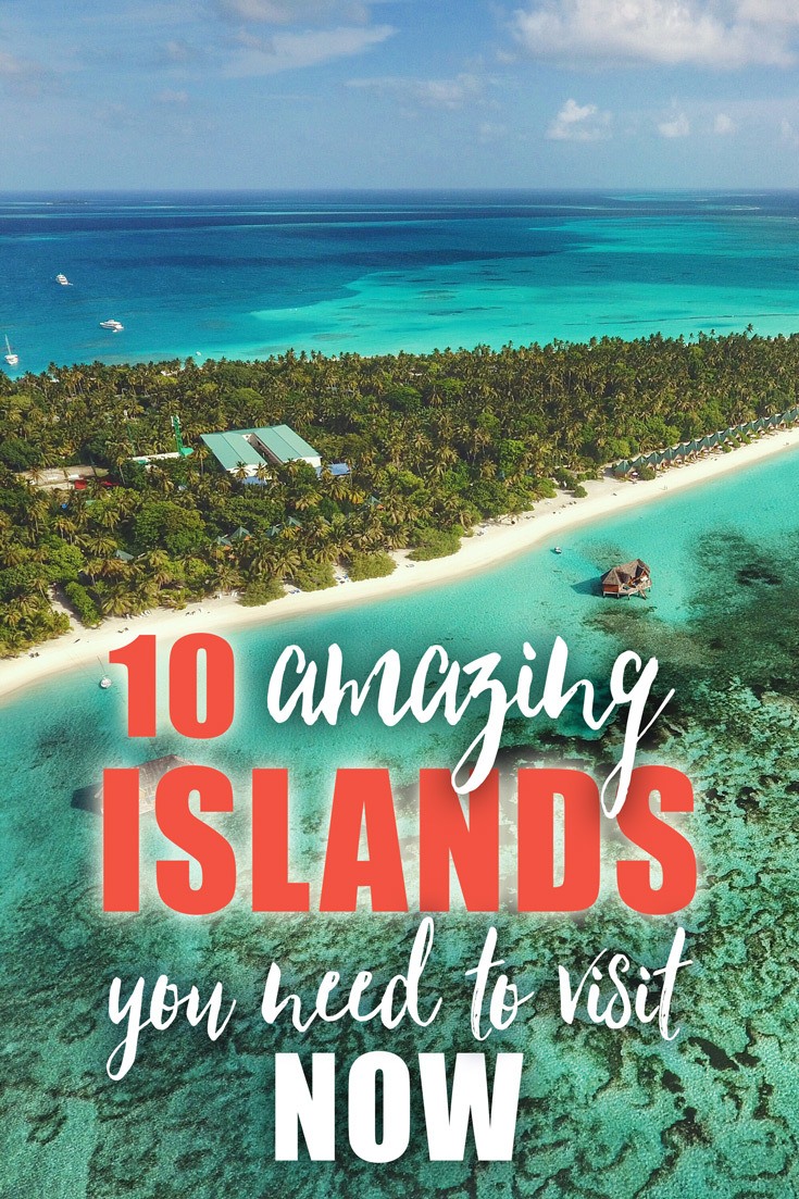 Amazing Islands You Need to Visit Now