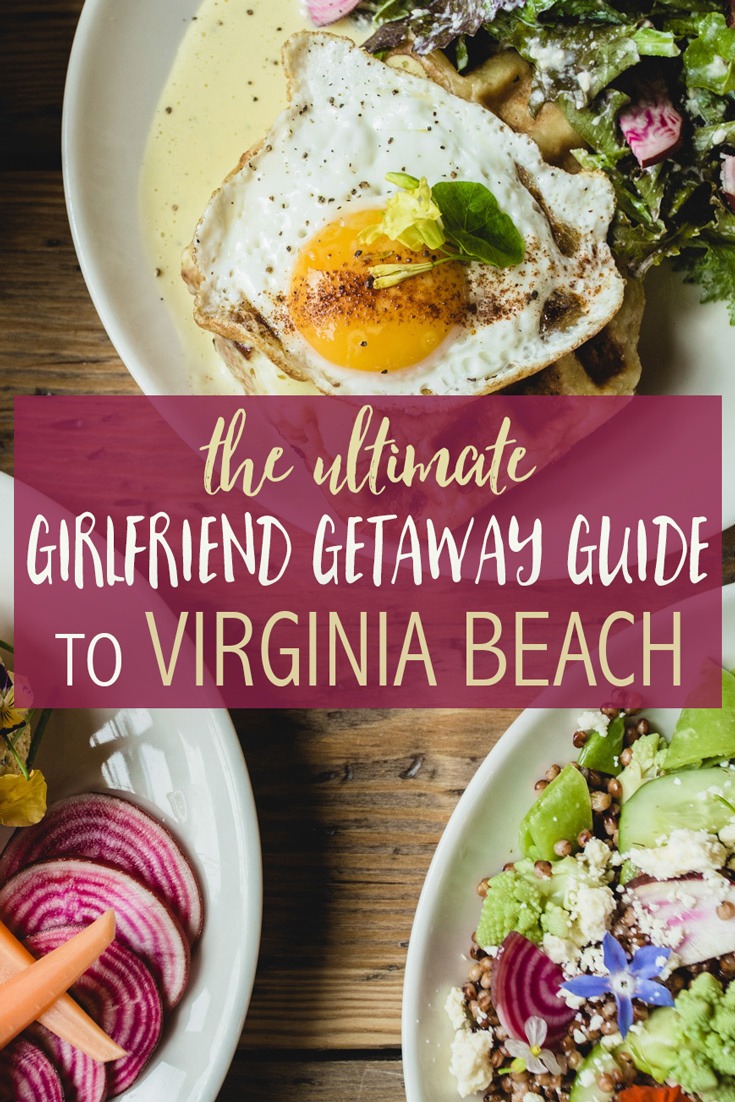 girlfriend getaway guide to Virginia Beach