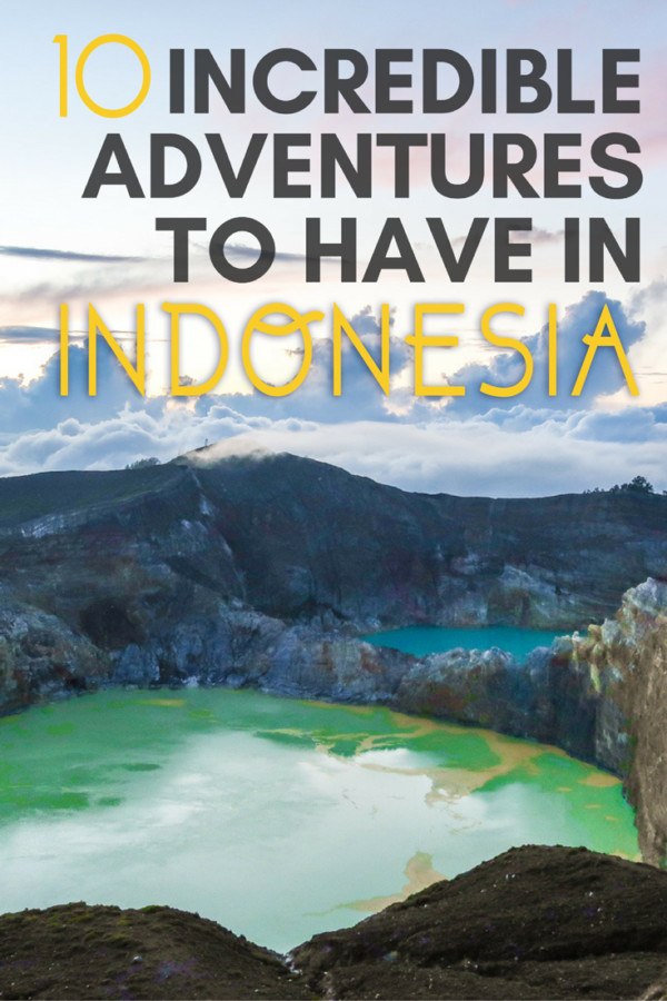 10 Incredible Adventures To Have In Indonesia • The Blonde Abroad