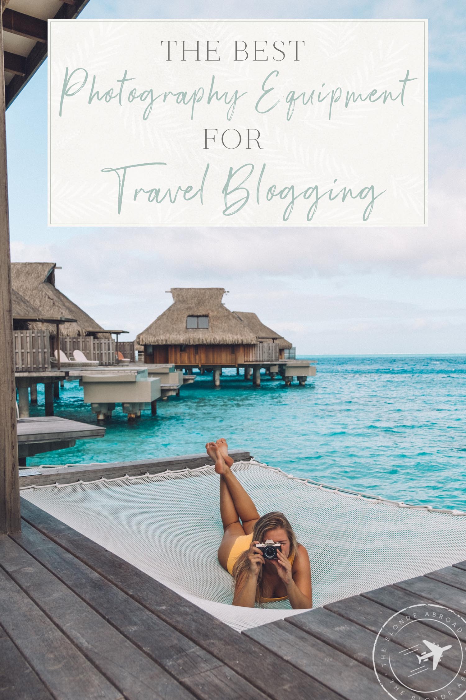 Best Photography Equipment for Travel Blogging