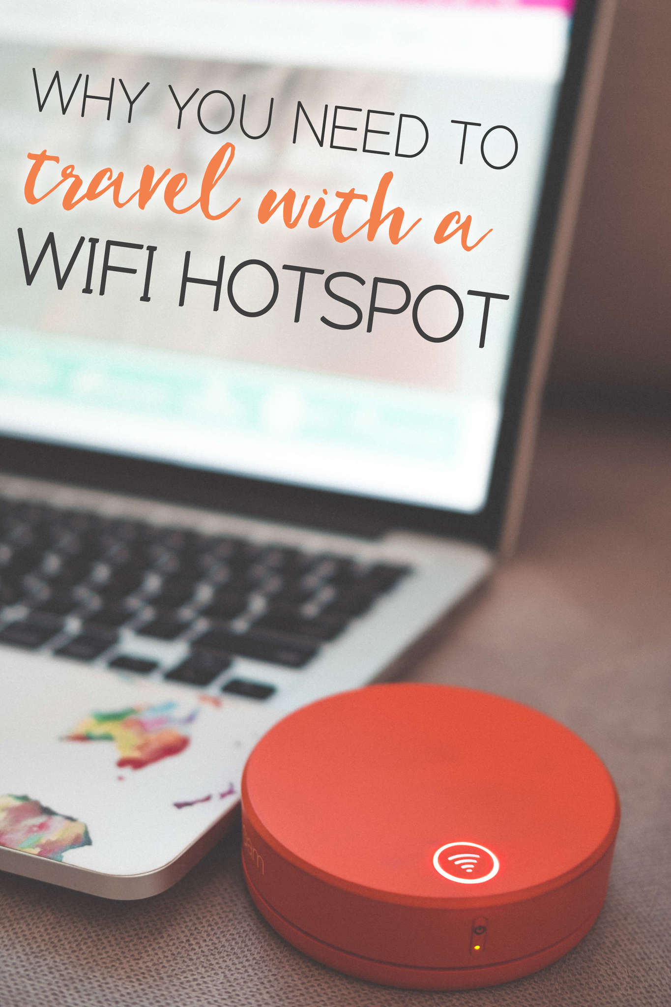 Why You Need to Travel with a Wi-Fi Hotspot