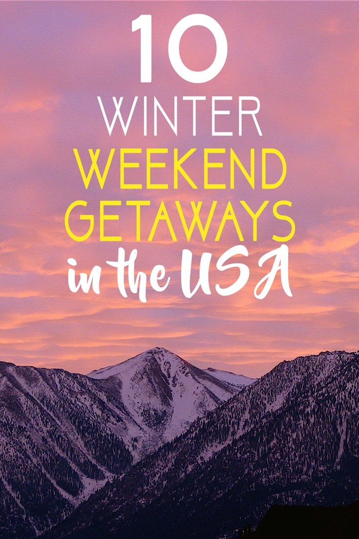10 Winter Weekend Getaways in the USA • The Blonde Abroad