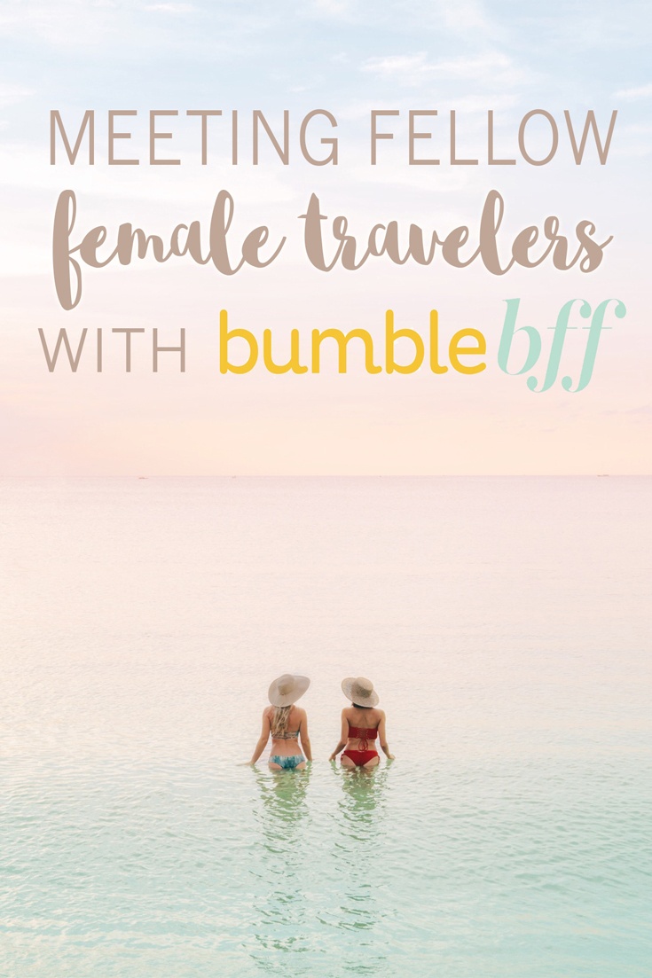Meeting Female Travelers with Bumble BFF