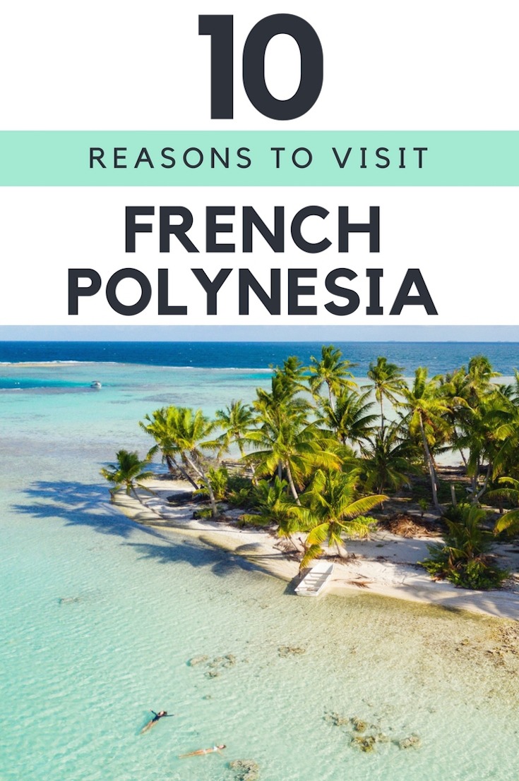 10 Reasons to Visit French Polynesia