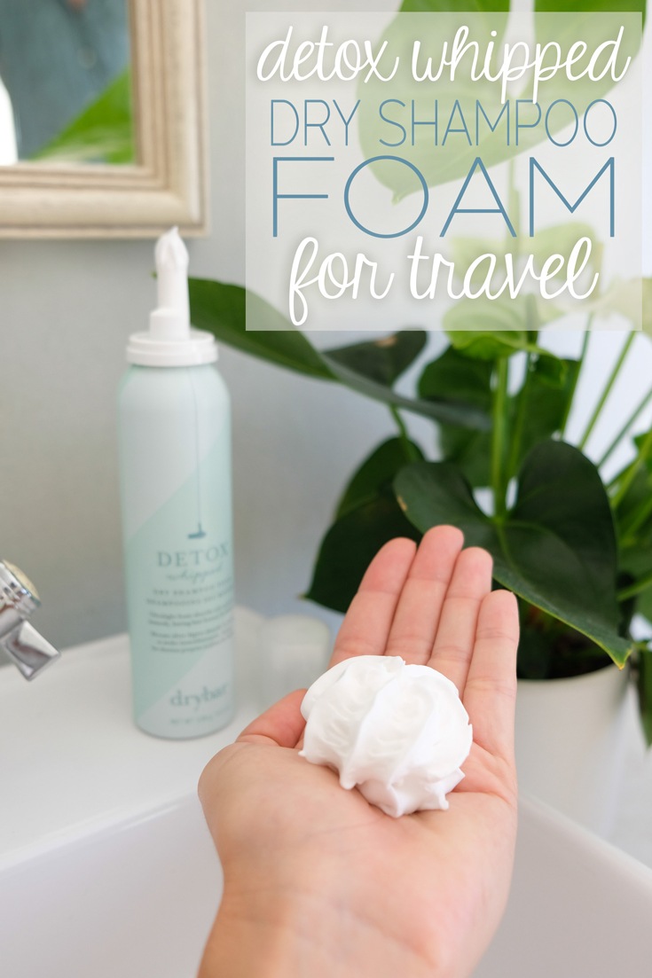 Detox Whipped Dry Shampoo Foam for Travel • The Blonde Abroad
