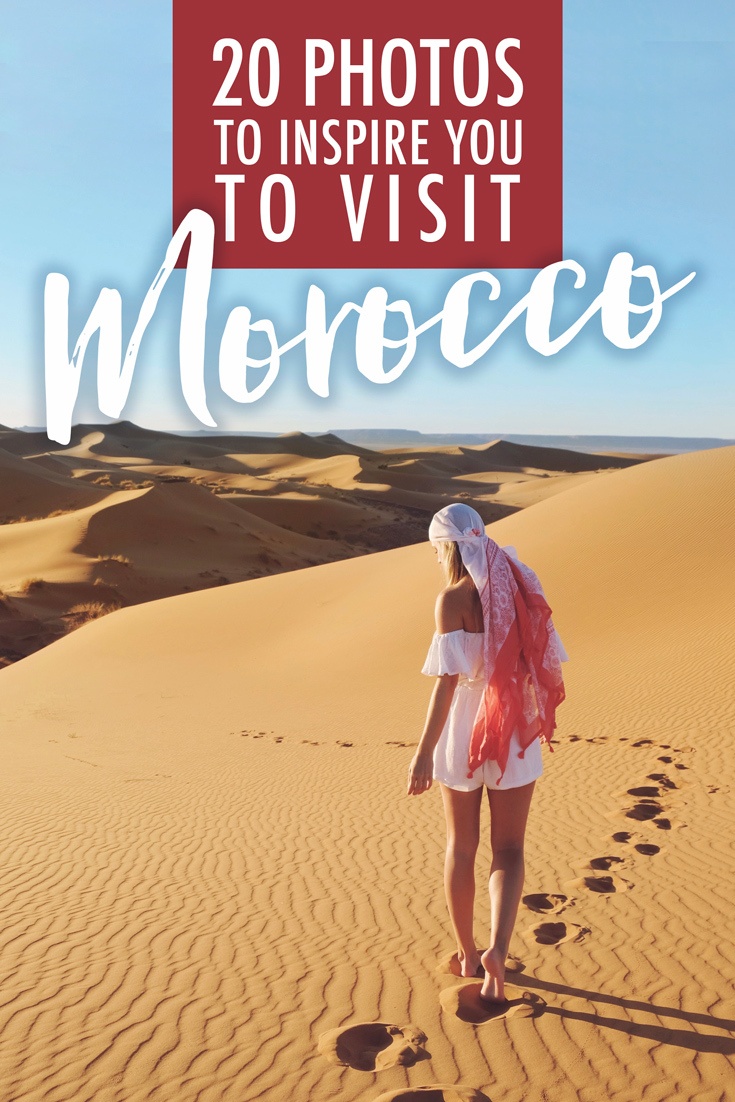 20 Photos to Inspire You to Visit Morocco