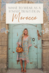 What To Wear In Morocco As A Female Traveler • The Blonde Abroad