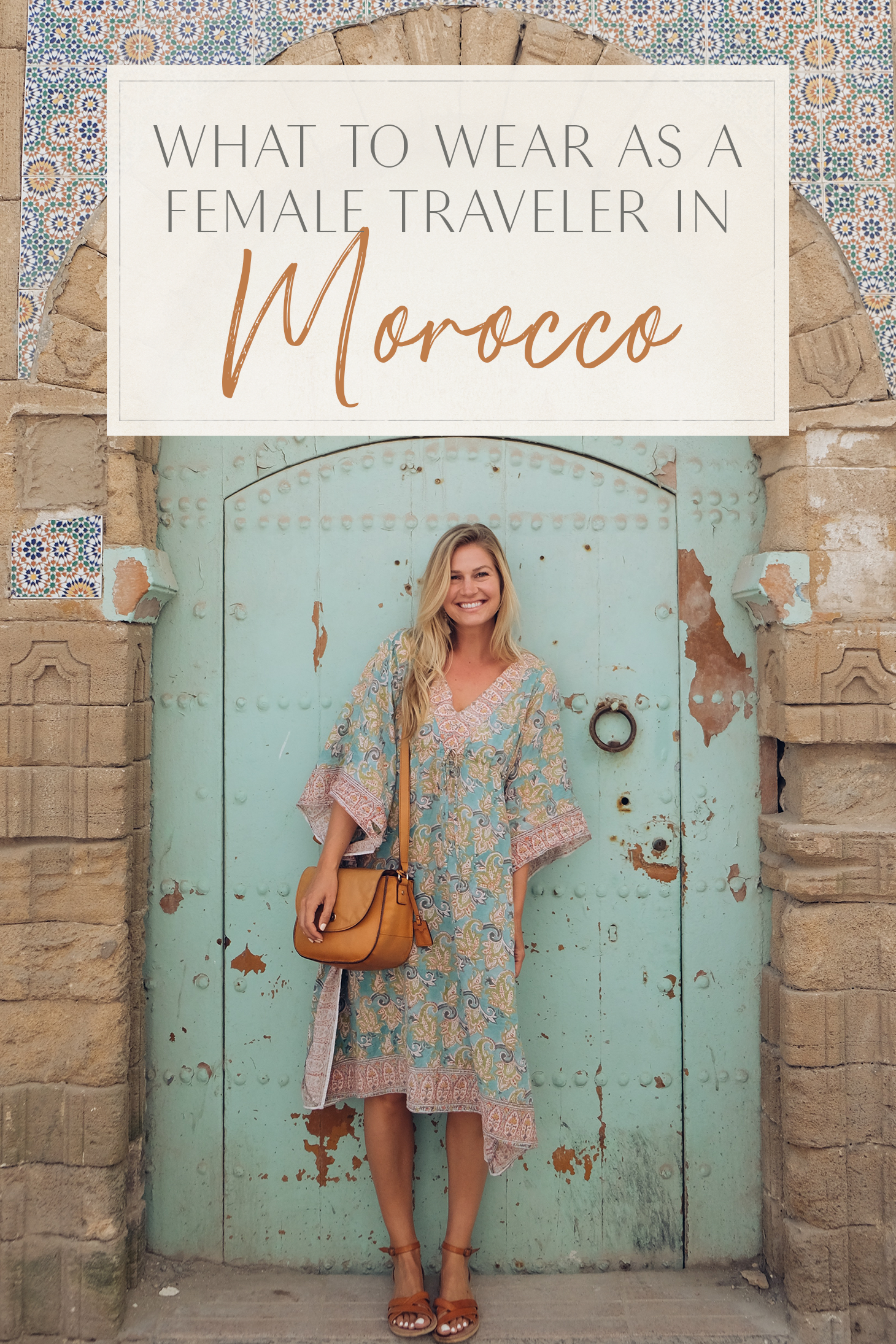 What to Wear in Morocco as a Female Traveler • The Blonde Abroad