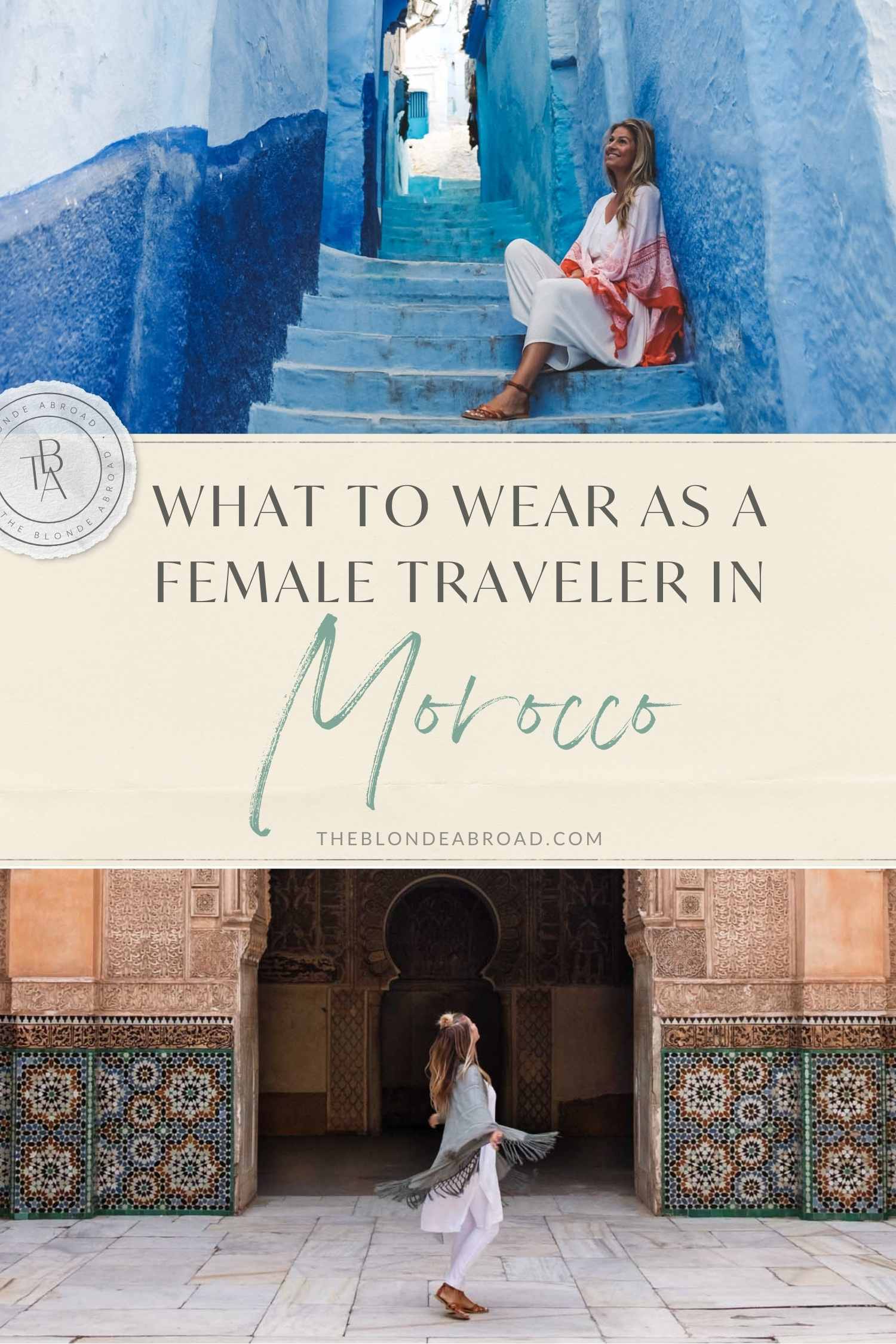 What to Wear in Morocco as a Female Traveler • The Blonde Abroad