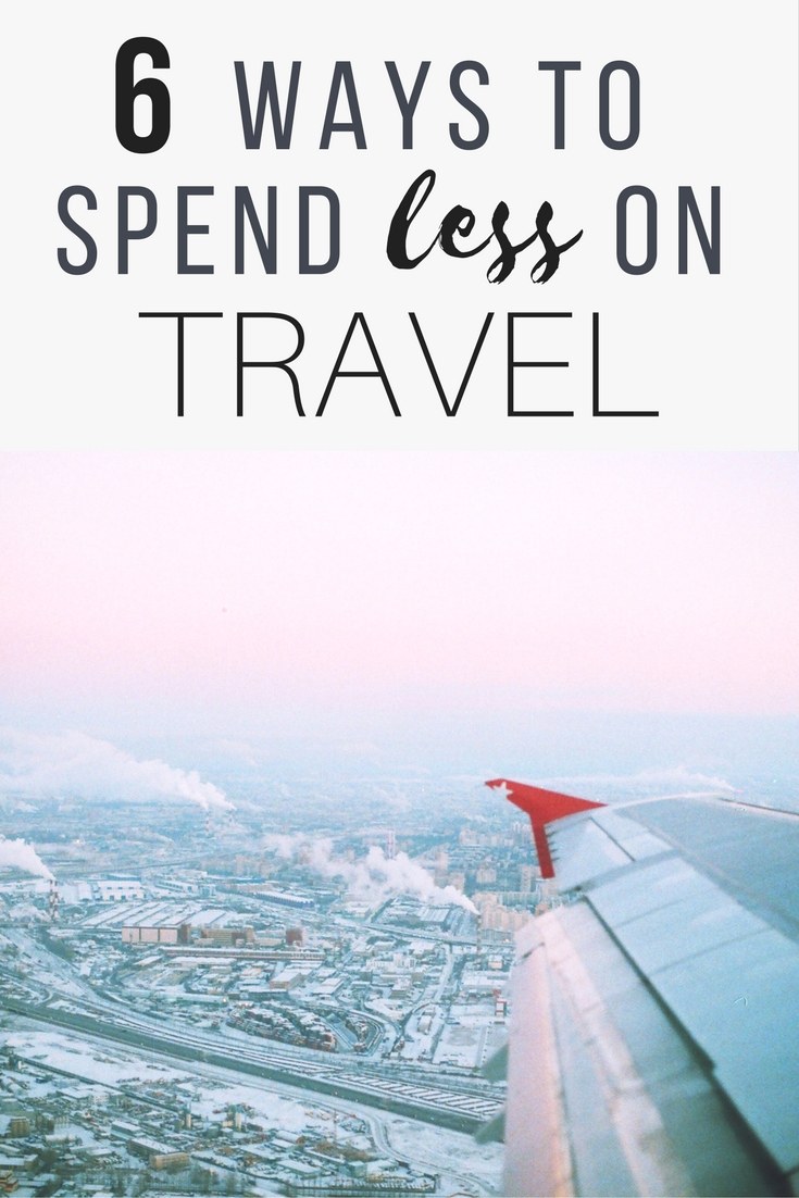 Ways to Spend Less on Travel