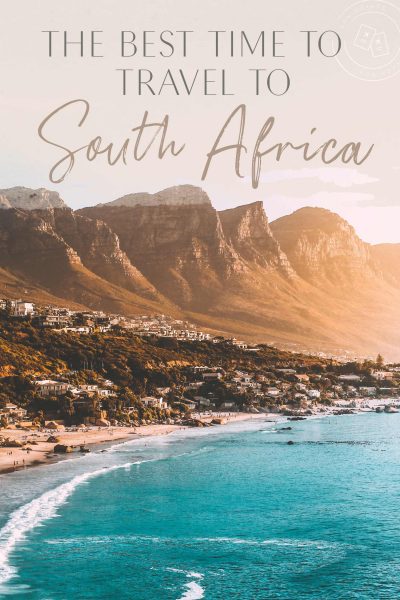 The Best Time to Travel to South Africa • The Blonde Abroad