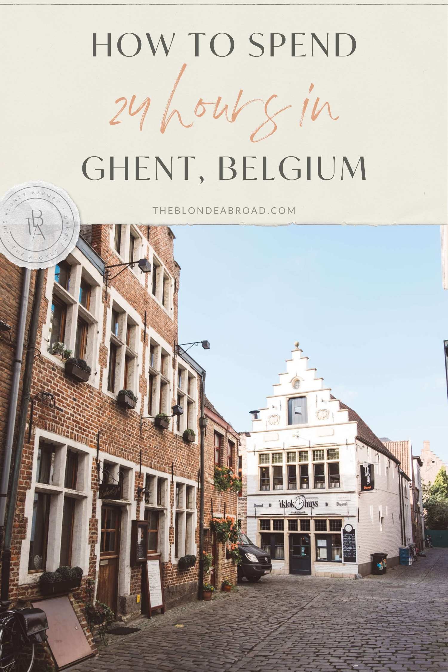 How to Spend 24 Hours in Ghent, Belgium