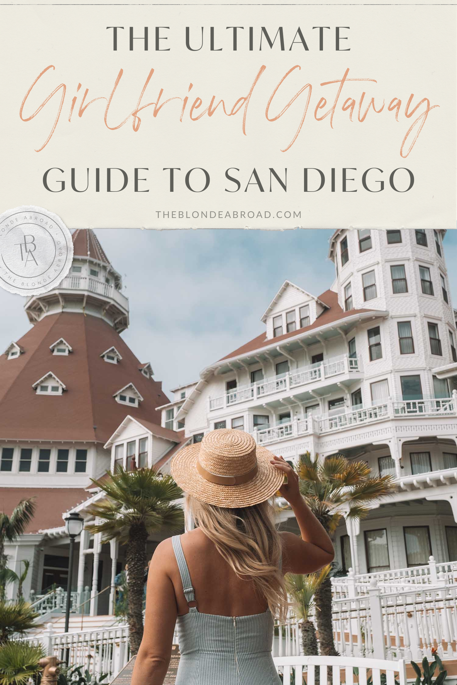 The Ultimate Girlfriend Getaway Guide to San Diego 
