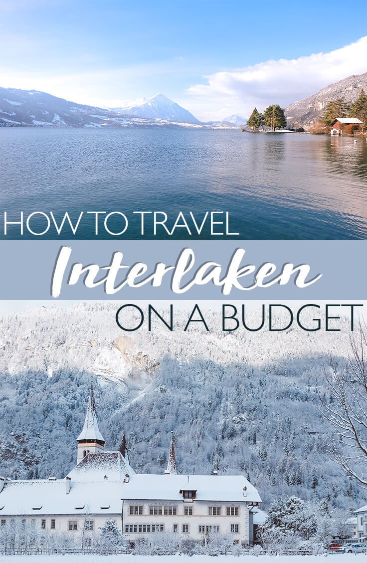 How to Travel Interlaken On a Budget